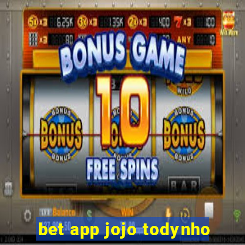 bet app jojo todynho